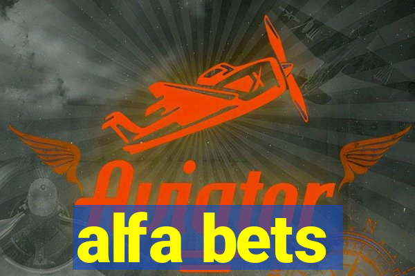 alfa bets