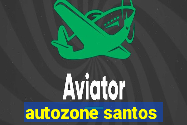 autozone santos