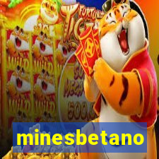 minesbetano