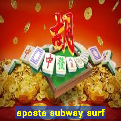 aposta subway surf