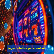 jogos adultos para android