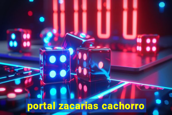 portal zacarias cachorro