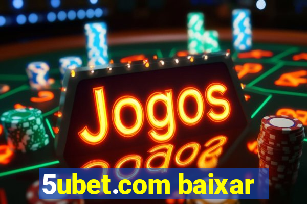 5ubet.com baixar