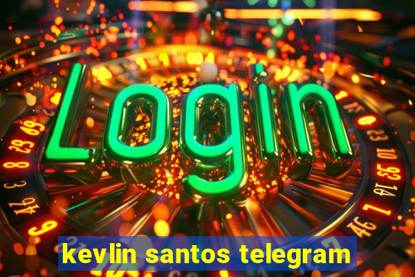 kevlin santos telegram