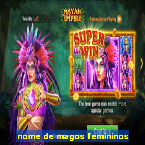 nome de magos femininos