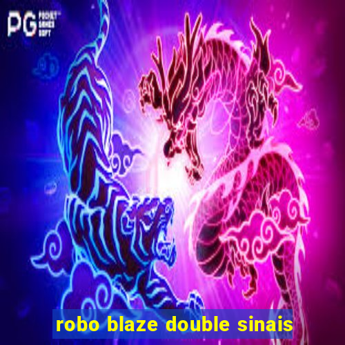 robo blaze double sinais