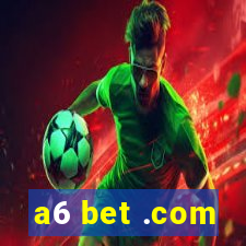 a6 bet .com