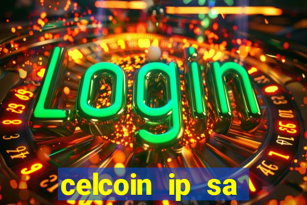 celcoin ip sa plataforma de jogos