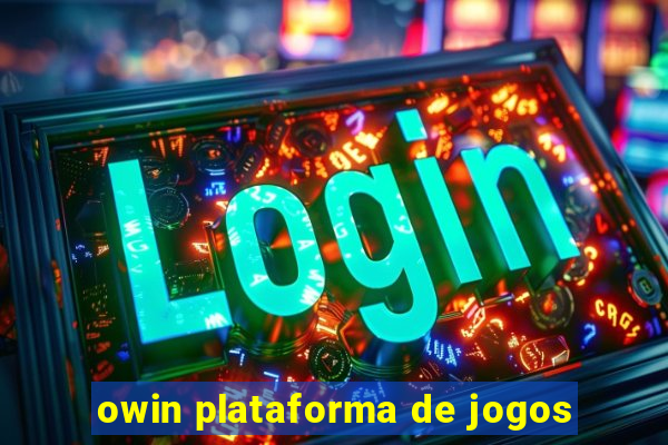 owin plataforma de jogos