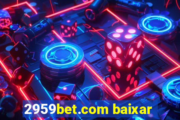 2959bet.com baixar