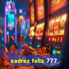 xadrez feliz 777