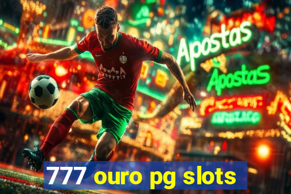 777 ouro pg slots