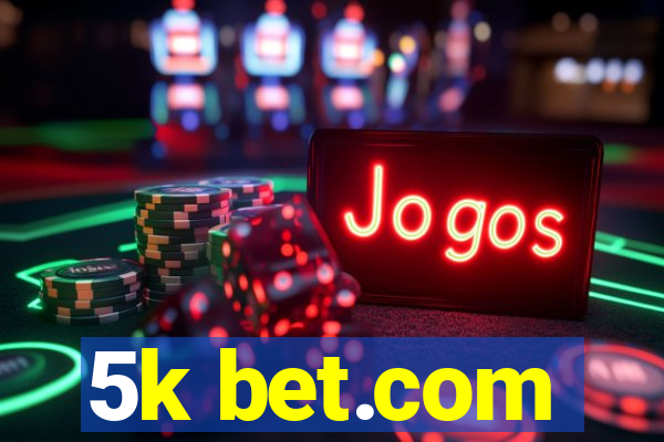 5k bet.com