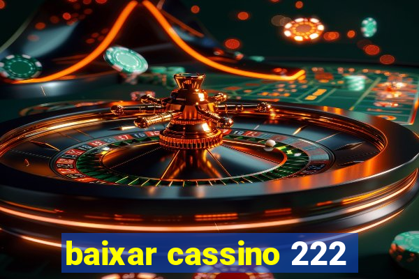 baixar cassino 222