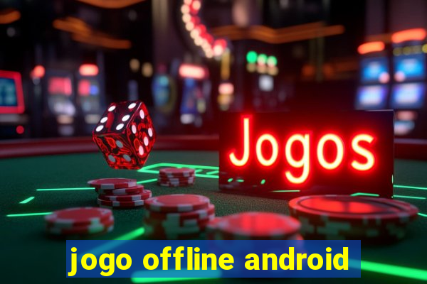 jogo offline android