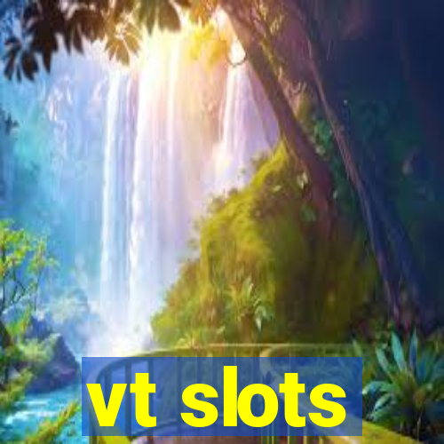 vt slots