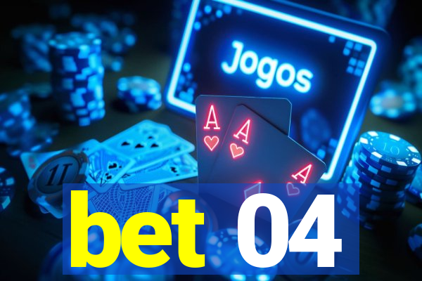 bet 04