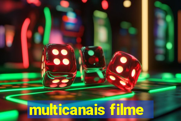 multicanais filme