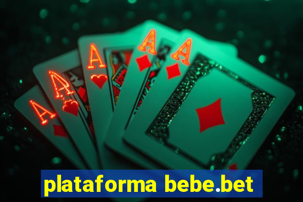 plataforma bebe.bet