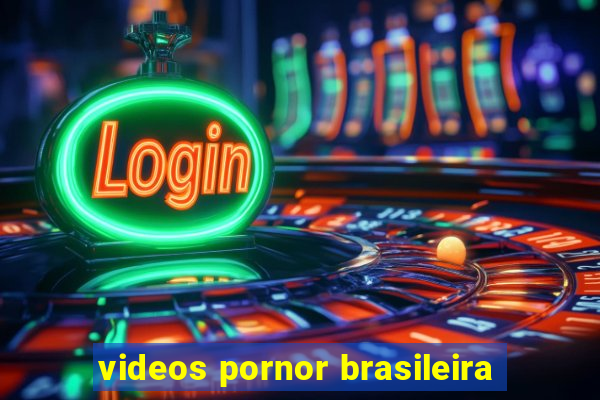 videos pornor brasileira