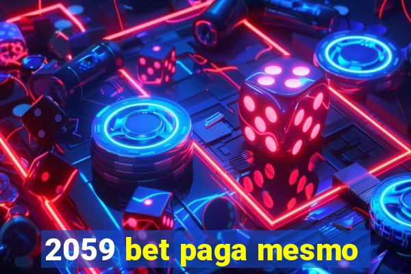 2059 bet paga mesmo