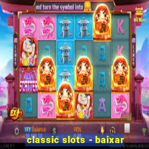 classic slots - baixar