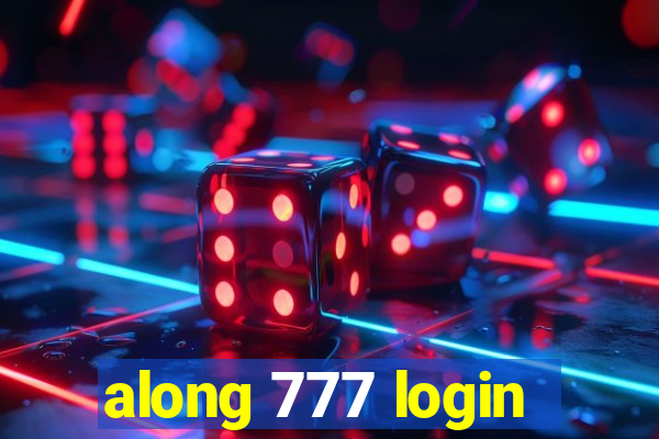 along 777 login