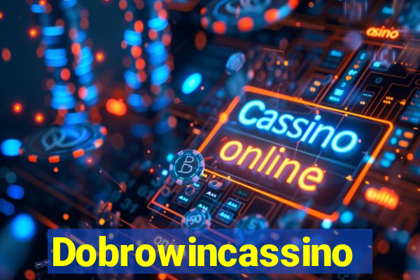 Dobrowincassino