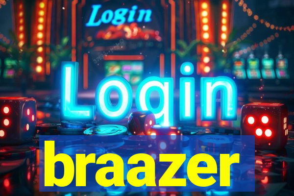 braazer