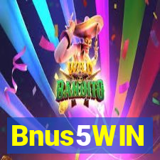 Bnus5WIN