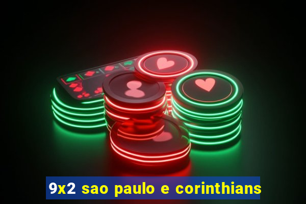 9x2 sao paulo e corinthians