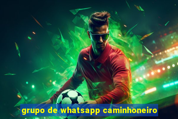 grupo de whatsapp caminhoneiro