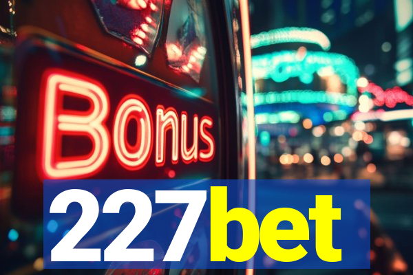 227bet