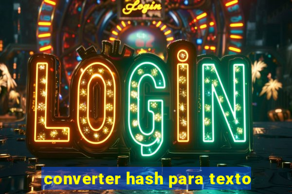 converter hash para texto