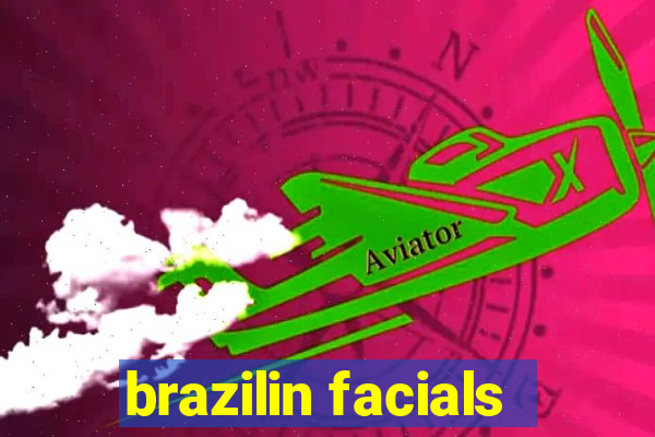 brazilin facials