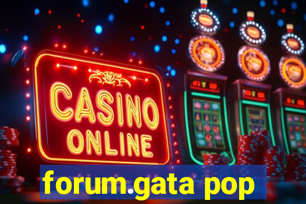 forum.gata pop