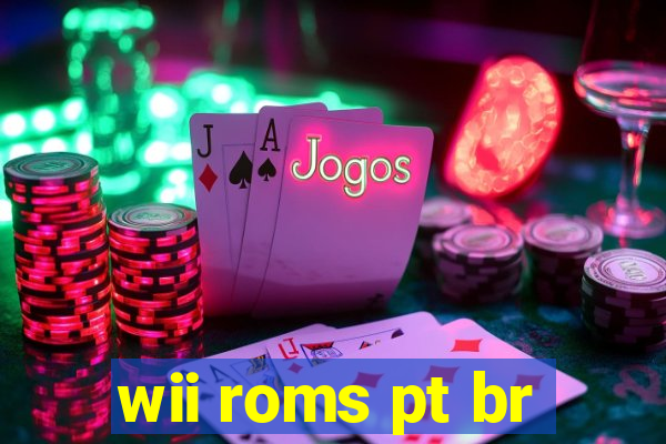 wii roms pt br