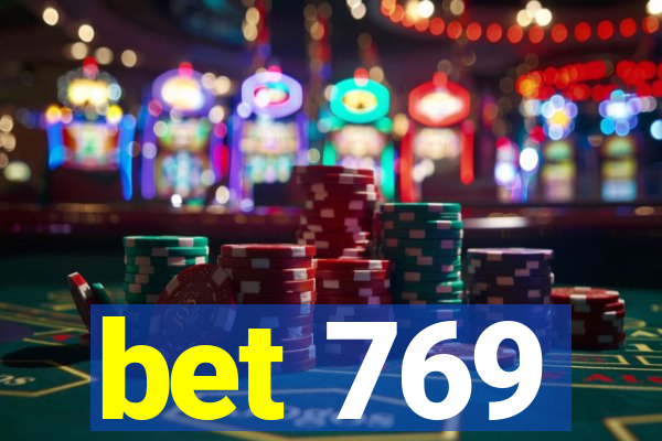 bet 769