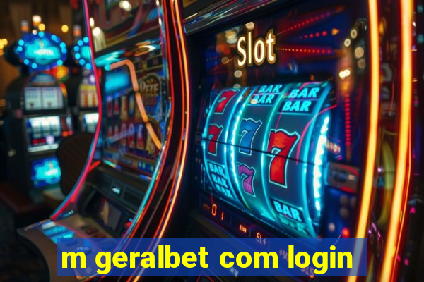 m geralbet com login