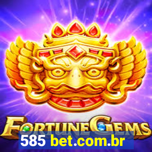 585 bet.com.br