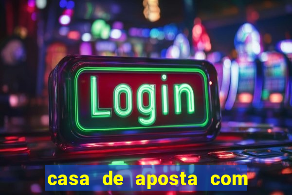 casa de aposta com bonus no cadastro