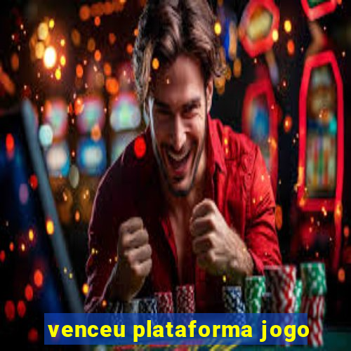 venceu plataforma jogo