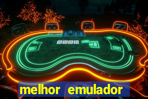 melhor emulador para pc fraco