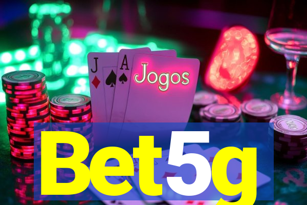 Bet5g