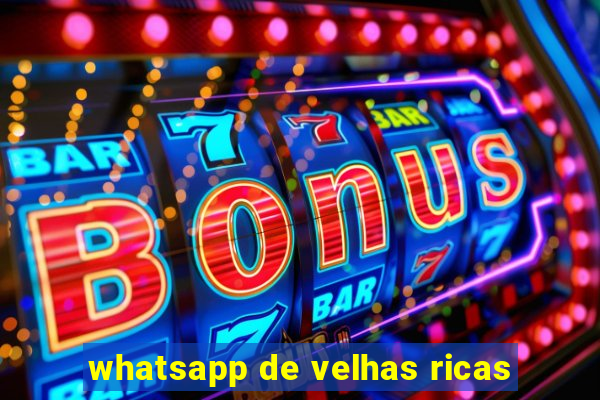 whatsapp de velhas ricas