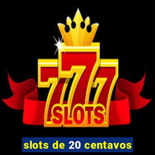 slots de 20 centavos