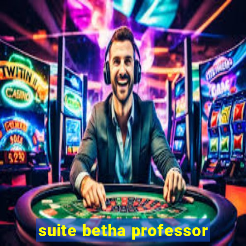 suite betha professor