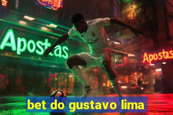 bet do gustavo lima