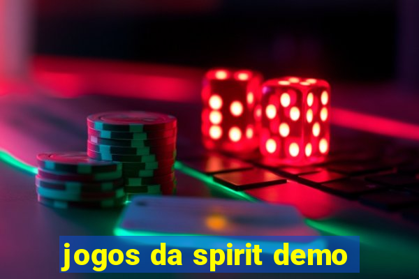 jogos da spirit demo