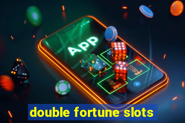 double fortune slots